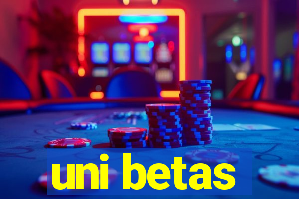 uni betas